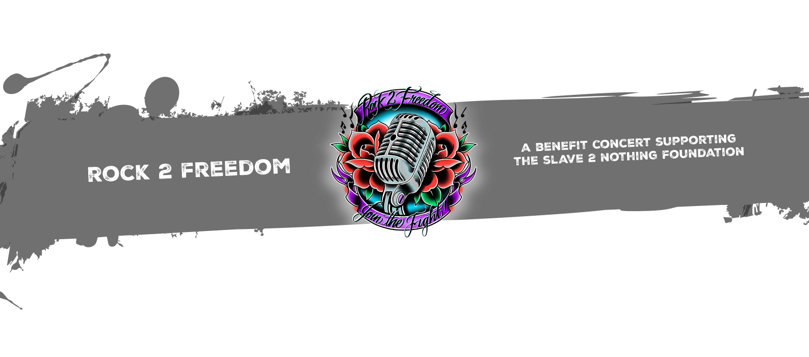 Rock 2 Freedom. A benefit concert supporting the Slave 2 Nothing Foundation